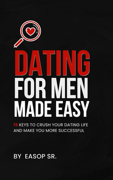 Dating For Men Made Easy
